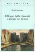 Il regno della quantità e i segni dei tempi