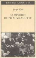 Al bistrot dopo mezzanotte: Un’antologia francese (Biblioteca Adelphi)