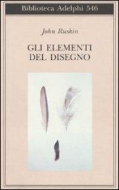 Gli elementi del disegno (Biblioteca Adelphi)