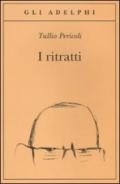 I ritratti. Ediz. illustrata