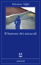 Il bastone dei miracoli