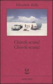 Chiedi scusa! Chiedi scusa!