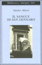 Il sangue di san Gennaro (Biblioteca Adelphi)