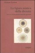 La figura mistica della divinità: Studi sui concetti fondamentali della Qabbalah (Collezione Il ramo d'oro)