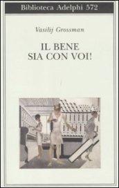 Il bene sia con voi! (Biblioteca Adelphi Vol. 572)