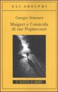 Maigret e l’omicida di rue Popincourt: Le inchieste di Maigret (72 di 75) (Le inchieste di Maigret: romanzi)