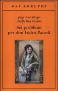 Sei problemi per don Isidro Parodi
