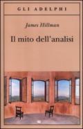 Il mito dell'analisi (Opere di James Hillman)