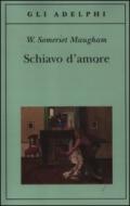 Schiavo d'amore (Gli Adelphi)