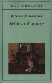 Schiavo d'amore (Gli Adelphi)