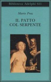 Il patto col serpente. Paralipomeni di «La carne, la morte e il diavolo nella letteratura romantica»