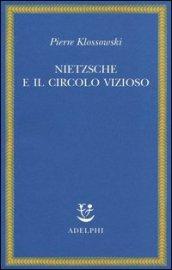 Nietzsche e il circolo vizioso