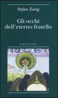 Gli occhi dell'eterno fratello (Opere di Stefan Zweig)