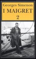 I Maigret: Il cane giallo-Il crocevia delle Tre Vedove-Un delitto in Olanda-All'insegna di Terranova-La ballerina del Gai-Moulin: 2