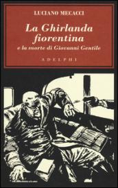 La Ghirlanda fiorentina e la morte di Giovanni Gentile