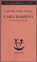 Cara bambina. Lettere dall'Italia alla figlia (1747-1761)