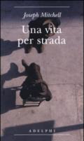 Una vita per strada. Diventare parte della città