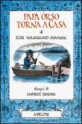 Papà Orso torna a casa. Ediz. illustrata