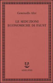 Le seduzioni economiche di Faust