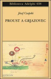 Proust a Grjazovec. Conferenze clandestine