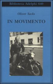 In movimento (Biblioteca Adelphi Vol. 640)