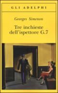 Tre inchieste dell'ispettore G.7 (Le inchieste di Maigret: racconti)