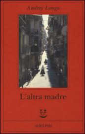 L'altra madre