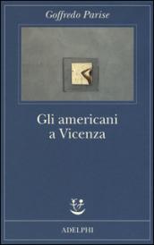 Gli americani a Vicenza