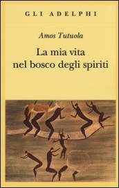 La mia vita nel bosco degli spiriti-Il bevitore di vino di palma