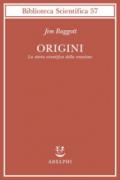 Origini. La storia scientifica della creazione