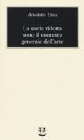 La storia ridotta sotto il concetto generale dell'arte