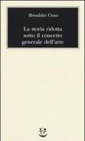 La storia ridotta sotto il concetto generale dell'arte