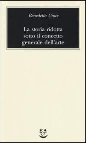 La storia ridotta sotto il concetto generale dell'arte