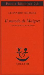 Il metodo di Maigret e altri scritti sul giallo