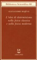 L'idea di determinismo nella fisica classica e nella fisica moderna