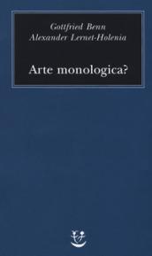 Arte monologica?