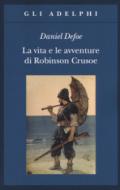 La vita e le avventure di Robinson Crusoe