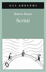 Scritti: Il capitano di lungo corso-Note senza testo-Lettere editoriali-Lettere a Montale