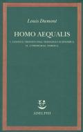 Homo aequalis. Vol. 1-2: Genesi e trionfo dell'ideologia economica-L'ideologia tedesca.