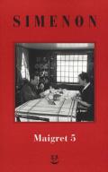 I Maigret: La casa del giudice-Cécilie è morta-Firmato Picpus-Félicie-L'ispettore Cadavere. Vol. 5