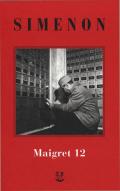I Maigret: Maigret e i vecchi signori-Maigret e il ladro indolente-Maigret e le persone perbene-Maigret e il cliente del sabato-Maigret e il barbone. Nuova ediz.. Vol. 12