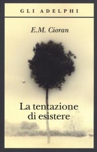 La tentazione di esistere