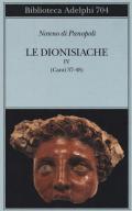 Le dionisiache. Vol. 4: Canti 37-48.