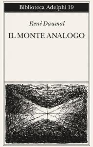 Il monte Analogo. Romanzo d'avventure alpine non euclidee e simbolicamente autentiche