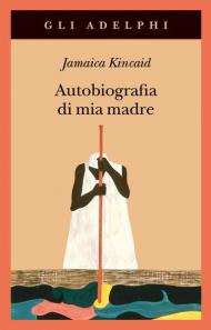 Autobiografia di mia madre