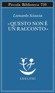 «Questo non è un racconto». Scritti per il cinema e sul cinema