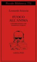 Fuoco all'anima. Conversazioni con Domenico Porzio