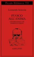 Fuoco all'anima. Conversazioni con Domenico Porzio