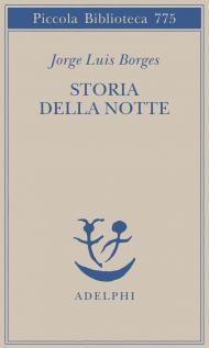 Storia della notte. Testo spagnolo a fronte