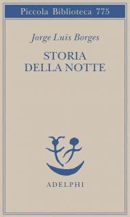 Storia della notte. Testo spagnolo a fronte